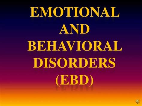 what is ebd|ebd emotional behavioral disorder.
